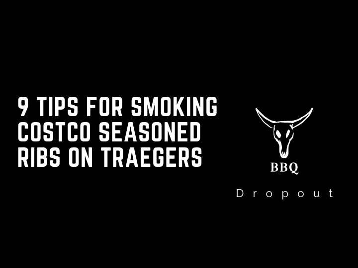 9 Tips For Smoking Costco Seasoned Ribs on Traegers
