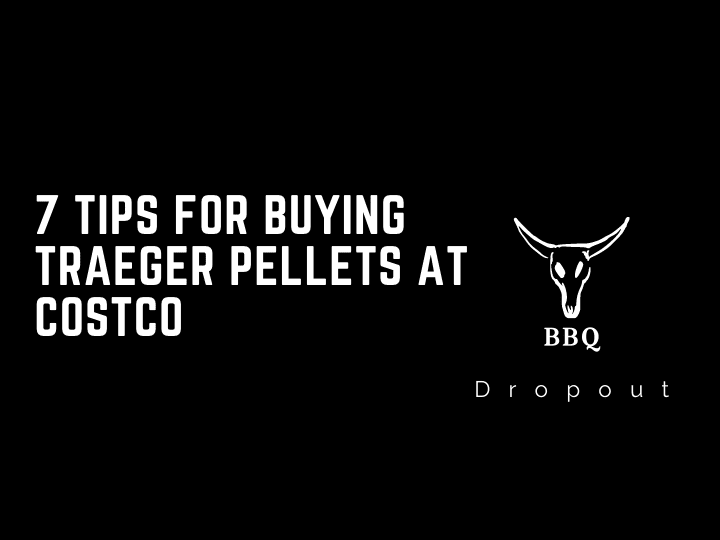7 Tips For Buying Traeger Pellets At Costco