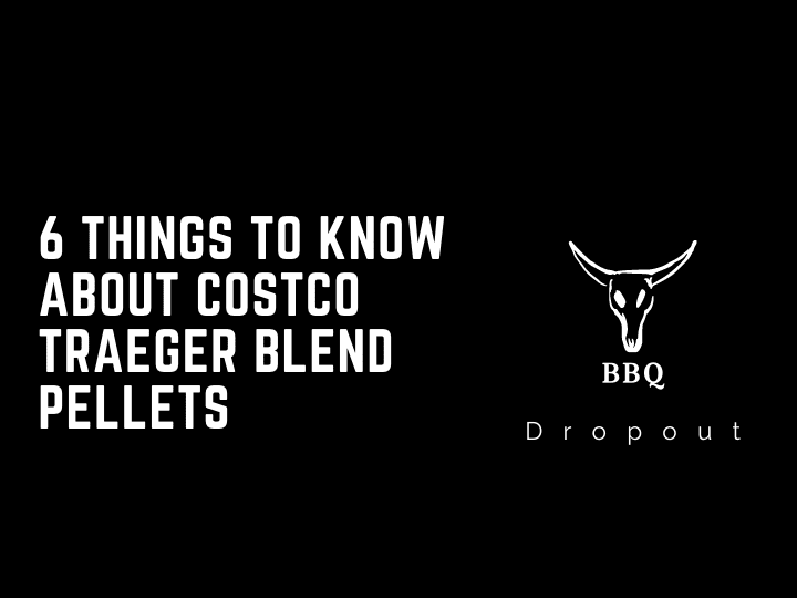 6 Things To Know About Costco Traeger Blend Pellets