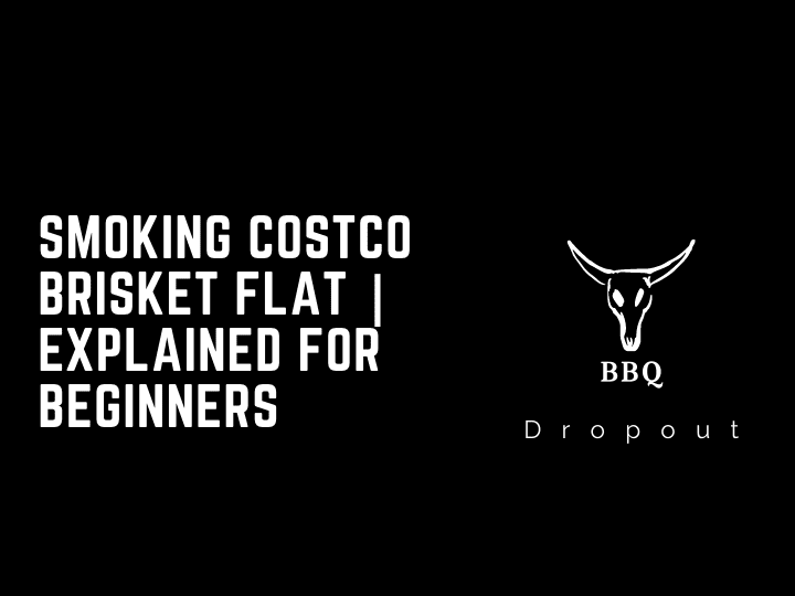 Smoking Costco Brisket Flat | Explained For Beginners
