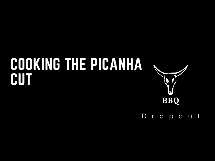 Cooking the Picanha Cut