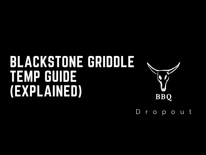 Blackstone Griddle Temp Guide (Explained)