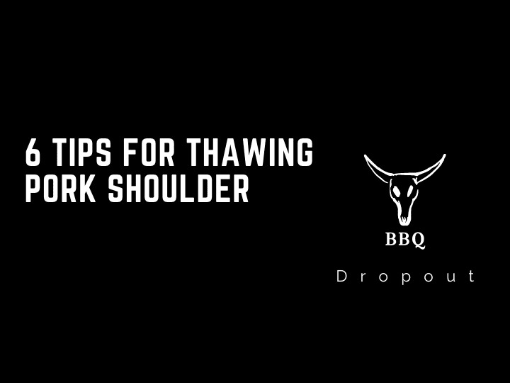 6 Tips For Thawing Pork Shoulder