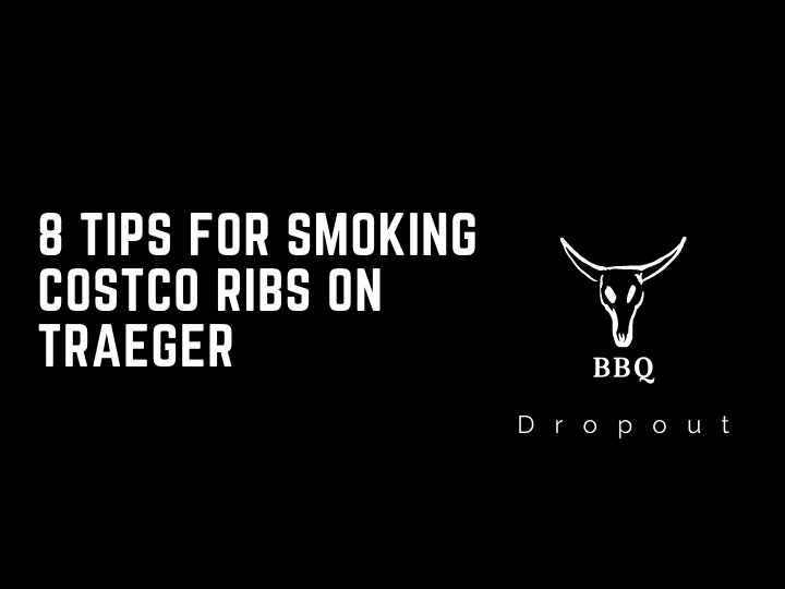 8 Tips For Smoking Costco Ribs On Traeger
