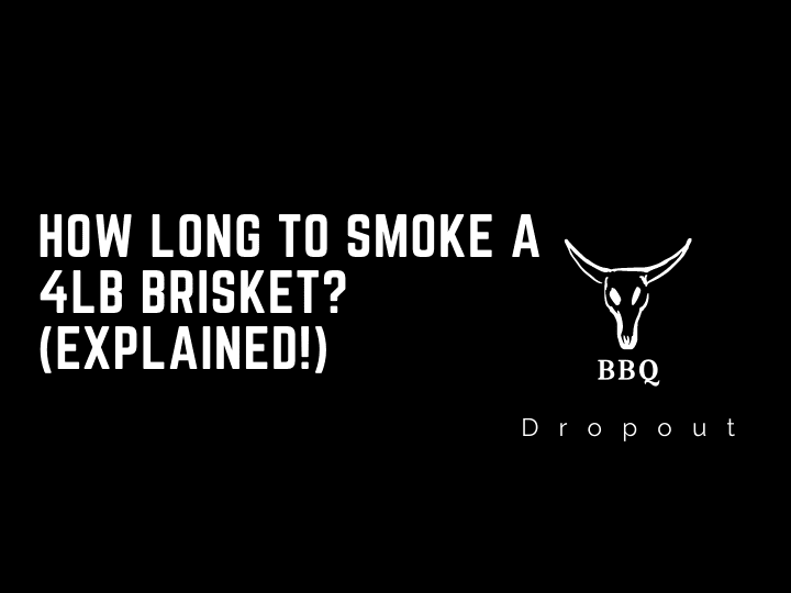 How long to smoke a 4lb brisket? (Explained!)