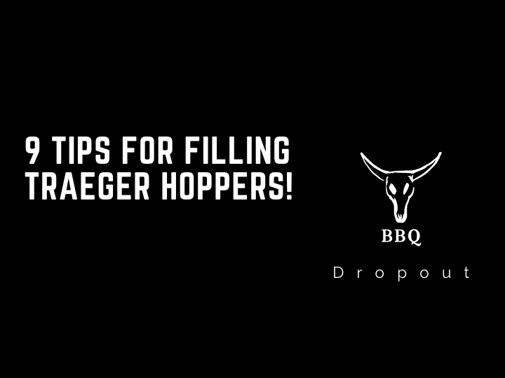 9 Tips For Filling Traeger Hoppers!