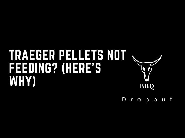 Traeger Pellets Not Feeding? (Here’s Why)
