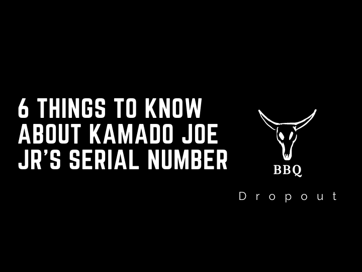 6 Things To Know About Kamado Joe Jr’s Serial Number 