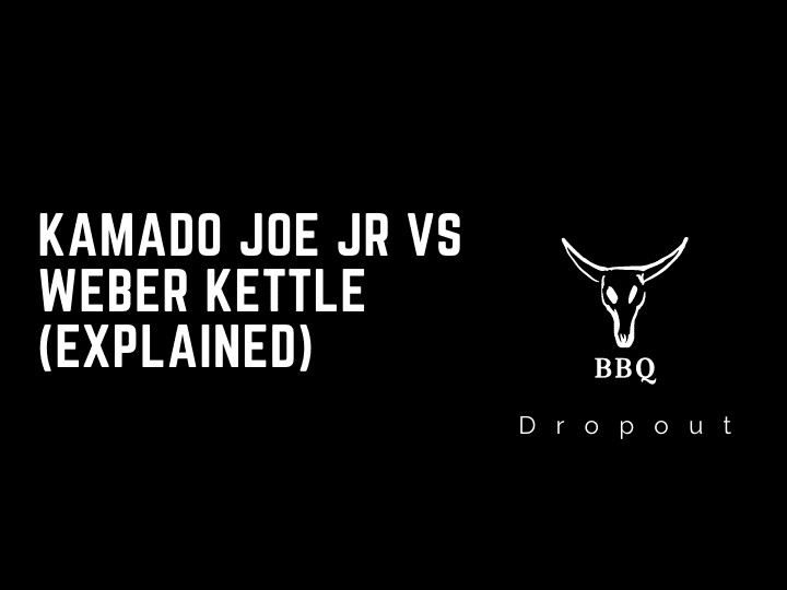 Kamado Joe Jr vs Weber Kettle (Explained)