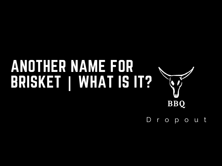 Another Name For Brisket | What Is It?
