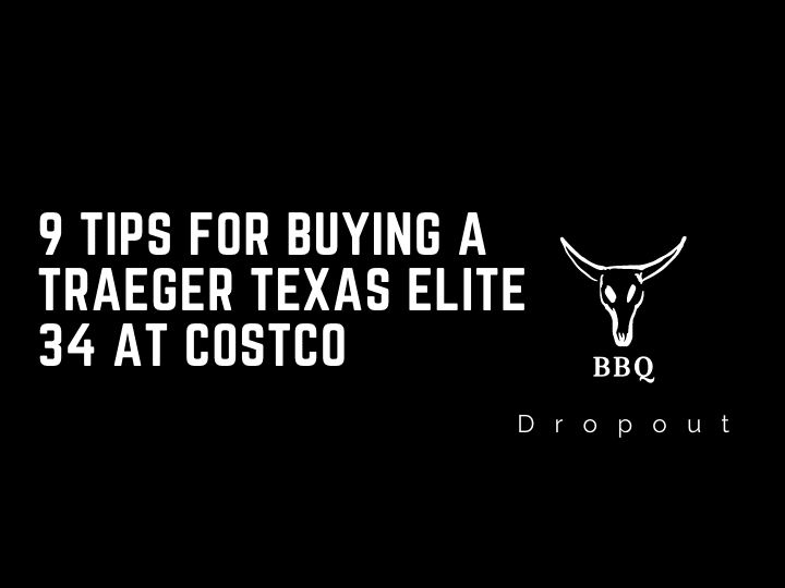 9 Tips For Buying A Traeger Texas Elite 34 At Costco