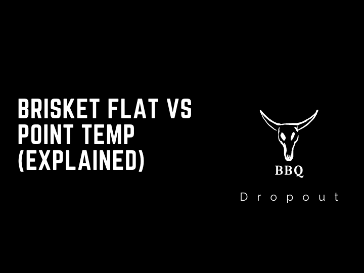 Brisket Flat VS Point Temp (Explained)