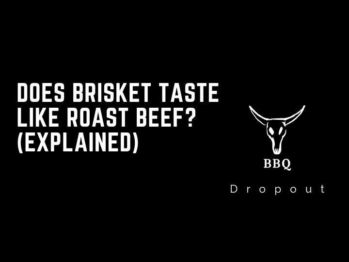 Does brisket taste like roast beef? (Explained)