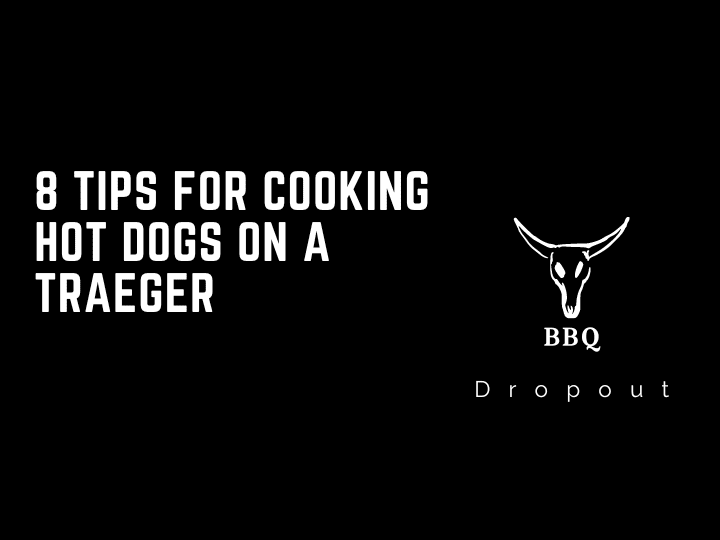 8 Tips For Cooking Hot Dogs On A Traeger