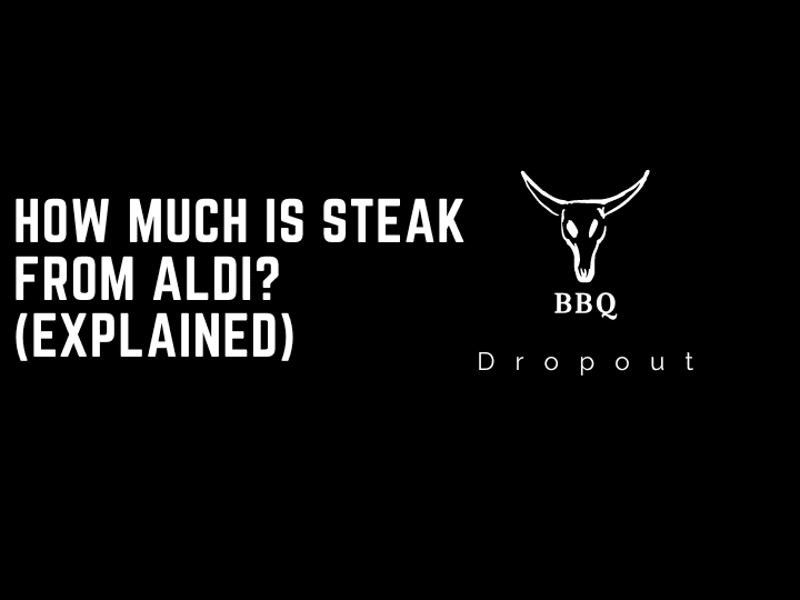 How Much Is Steak From Aldi? (Explained)