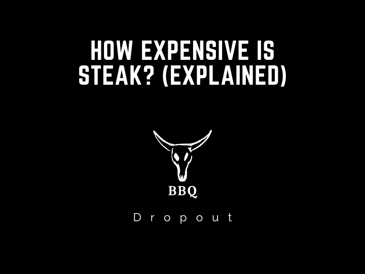 How Expensive is Steak? (Explained)
