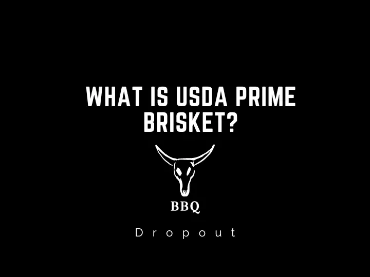 What is USDA Prime Brisket?