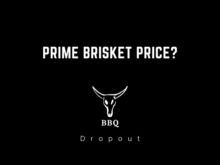 Prime Brisket Price?
