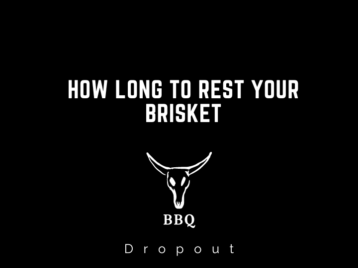 How Long To Rest Your Brisket