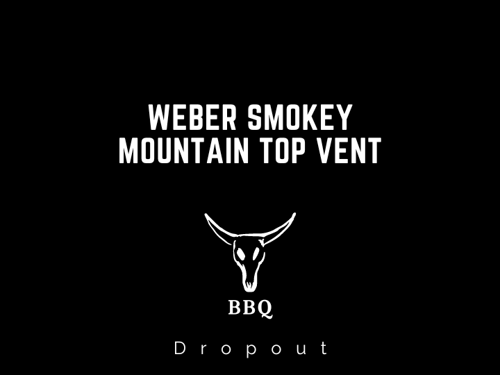 Weber Smokey Mountain Top Vent