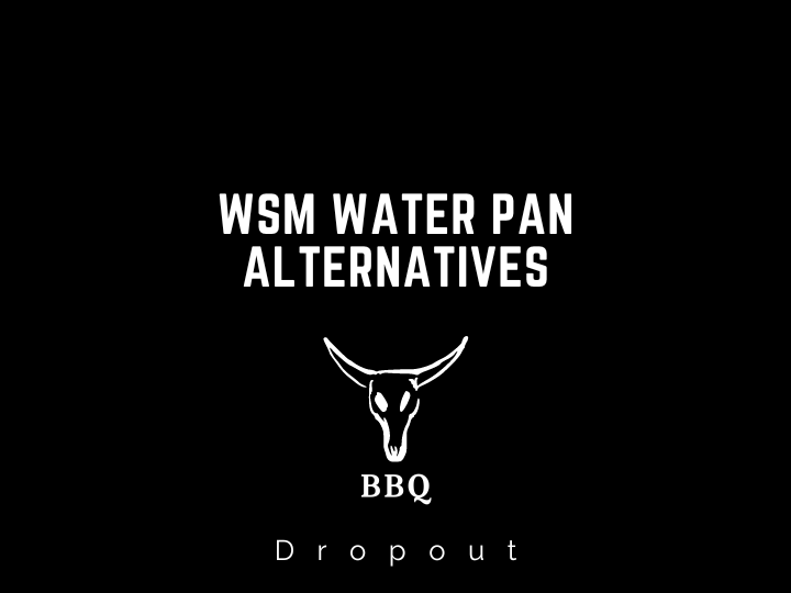 WSM Water Pan Alternatives