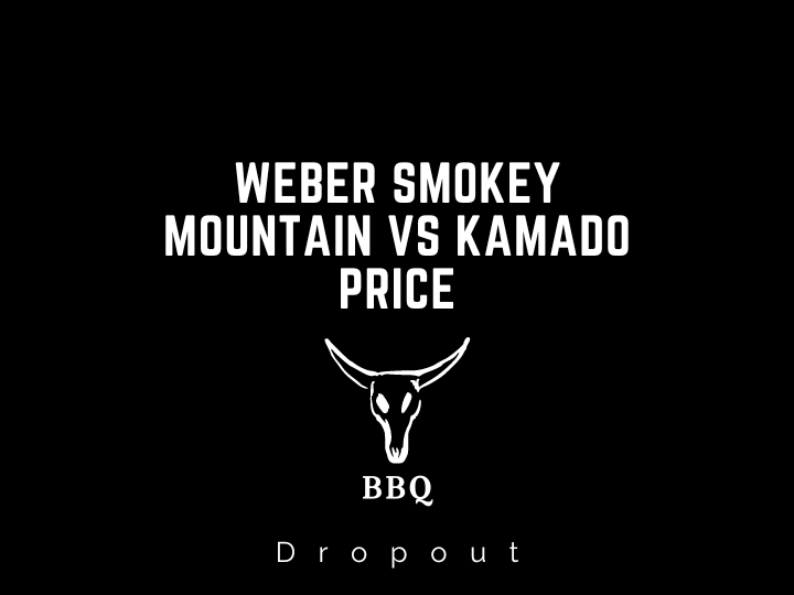 Weber Smokey Mountain vs Kamado Price