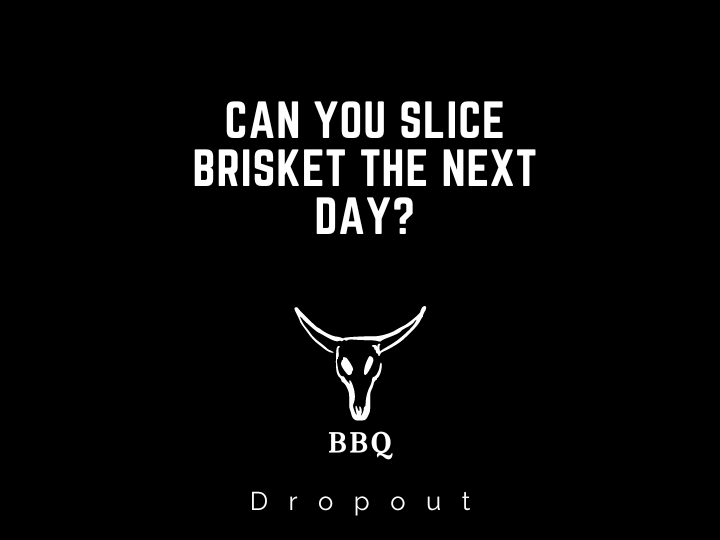 Can You Slice Brisket The Next Day?