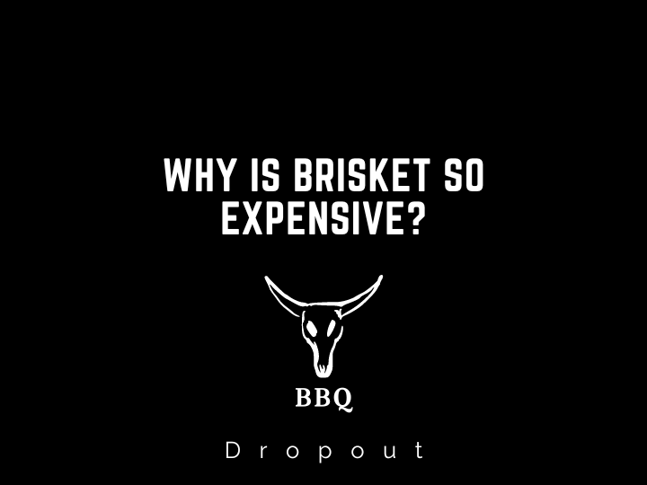 Why is Brisket So Expensive?