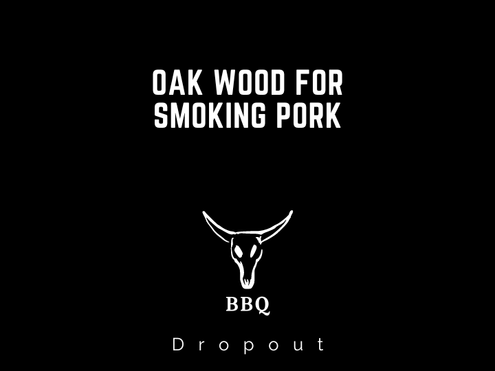 Oak Wood for Smoking Pork