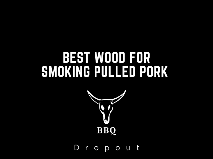 Best wood for Smoking Pulled pork 