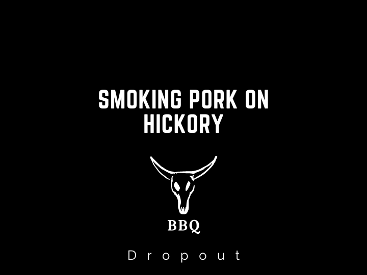 Smoking Pork on Hickory