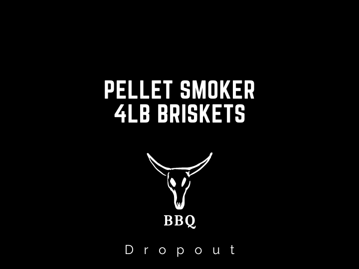 Pellet Smoker 4lb Briskets
