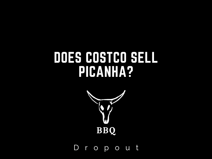 Does Costco sell Picanha?
